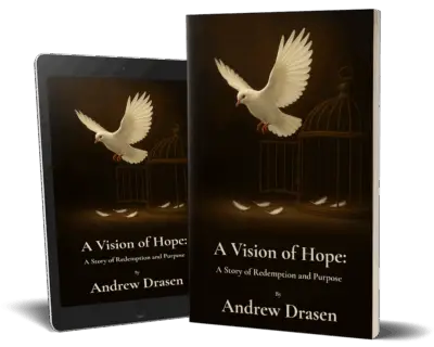 A Vision of Hope: A Story of Redemption and Purpose
