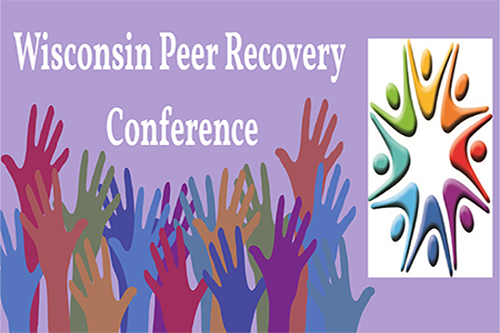 Peer Recovery Conference Wisconsin addiction recovery mental health peer support event 2026